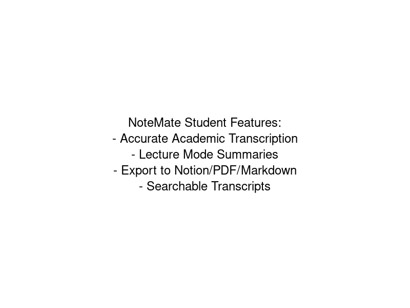 NoteMate Features for Students: Lecture mode, no bot, export options